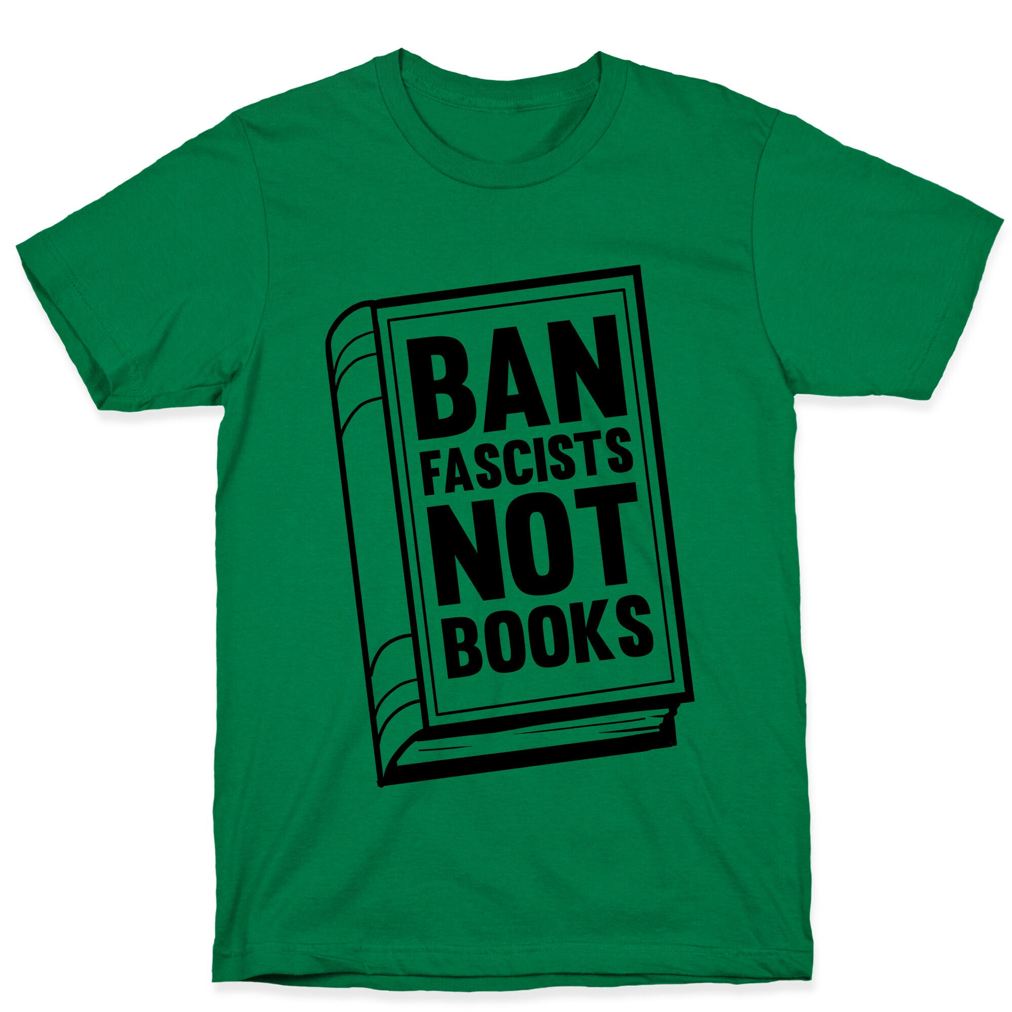 Ban Fascists Not Books T-Shirt