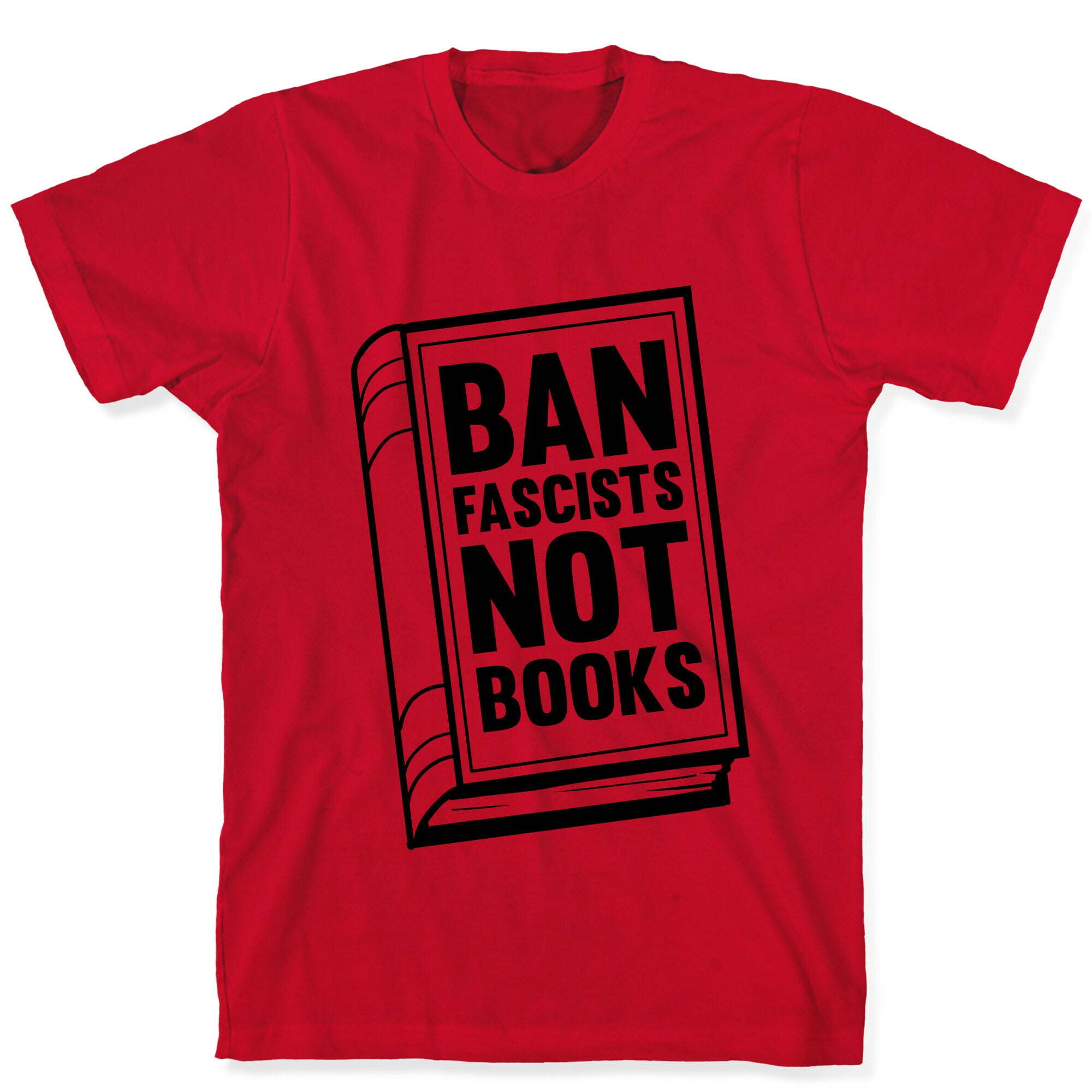 Ban Fascists Not Books T-Shirt