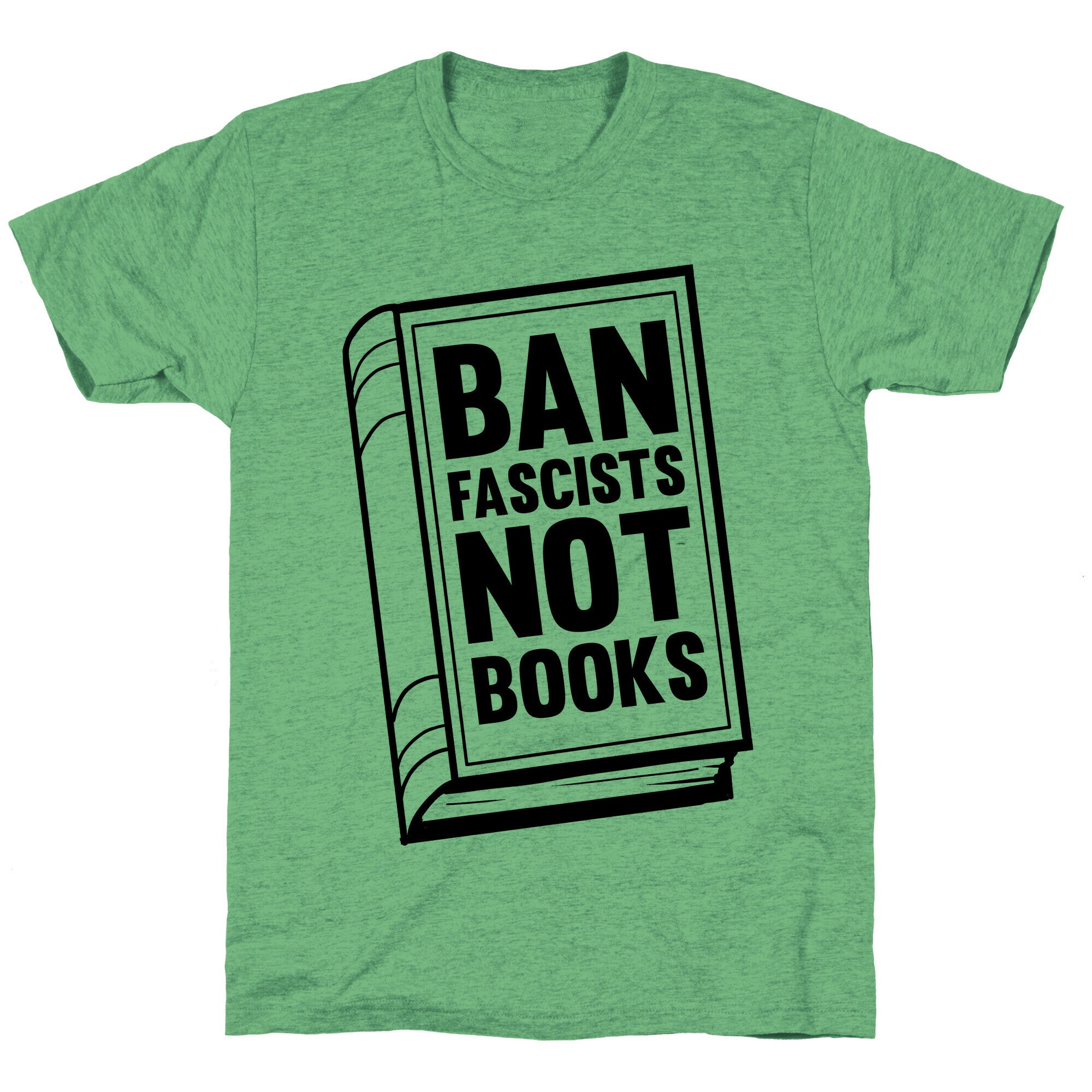 Ban Fascists Not Books Unisex Triblend Tee