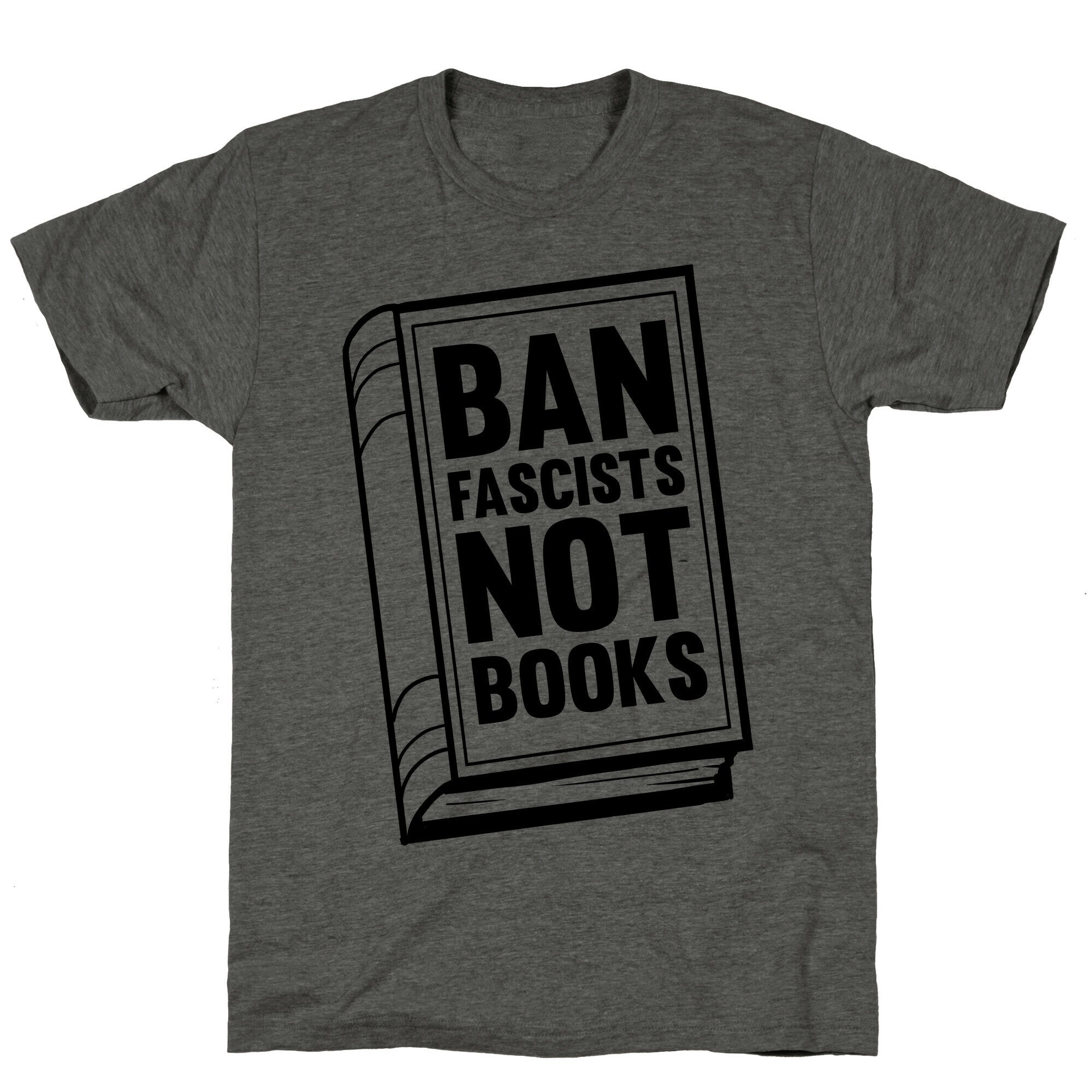Ban Fascists Not Books Unisex Triblend Tee
