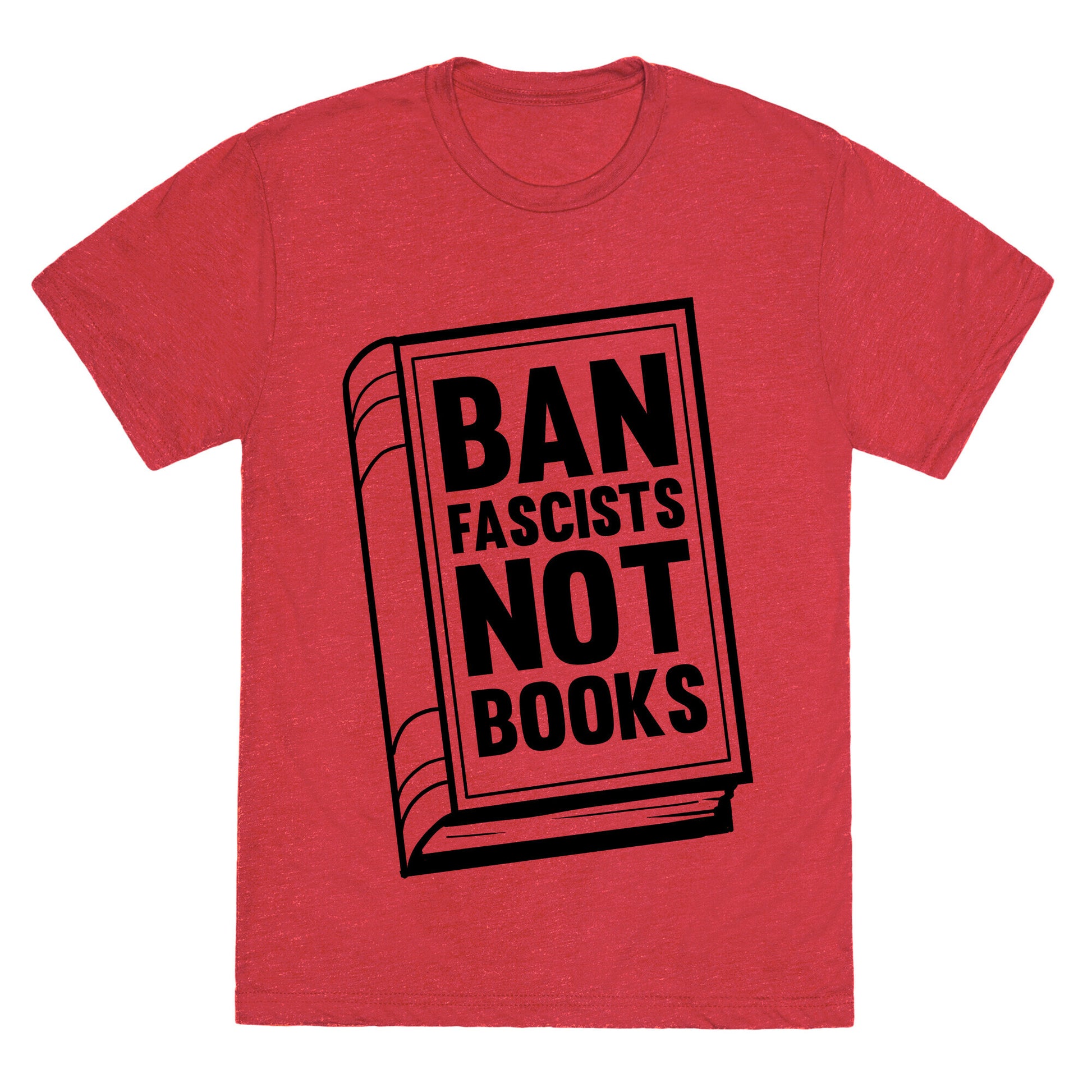 Ban Fascists Not Books Unisex Triblend Tee