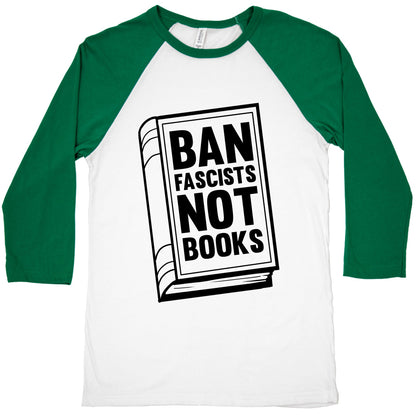 Ban Fascists Not Books Baseball Tee