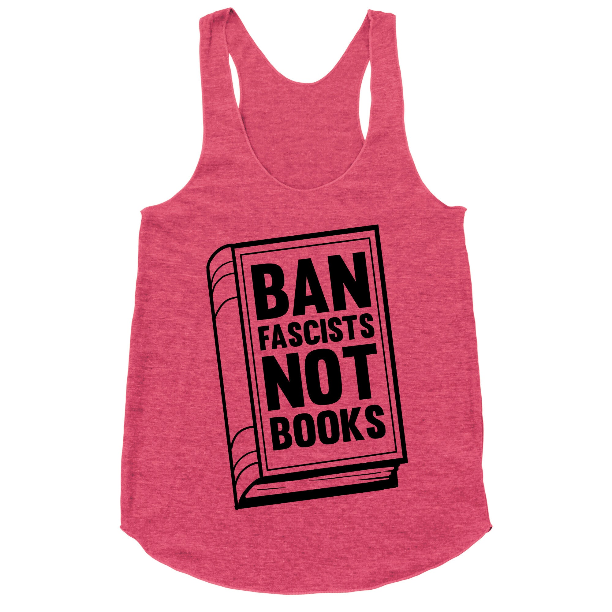 Ban Fascists Not Books Racerback Tank