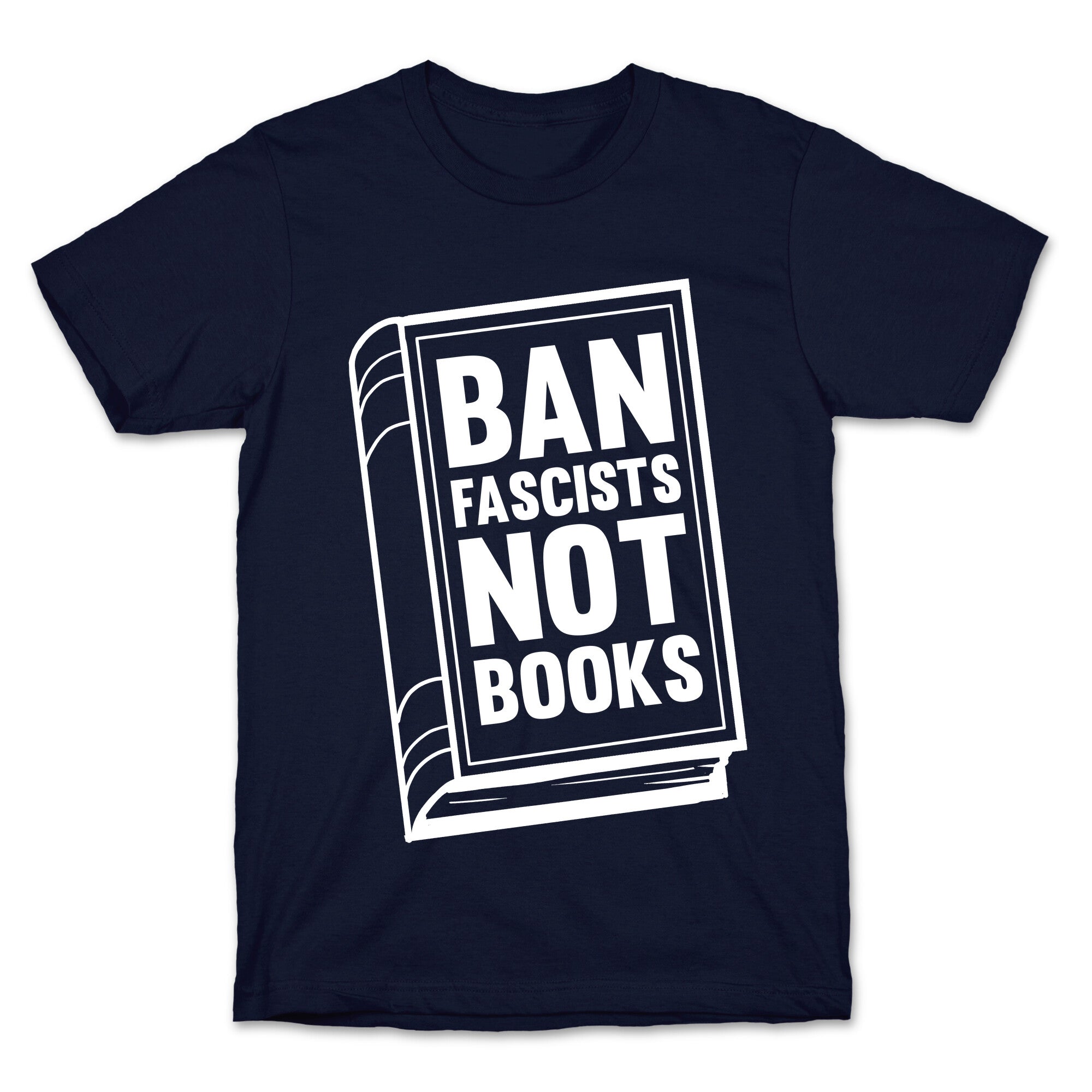 Ban Fascists Not Books T-Shirt