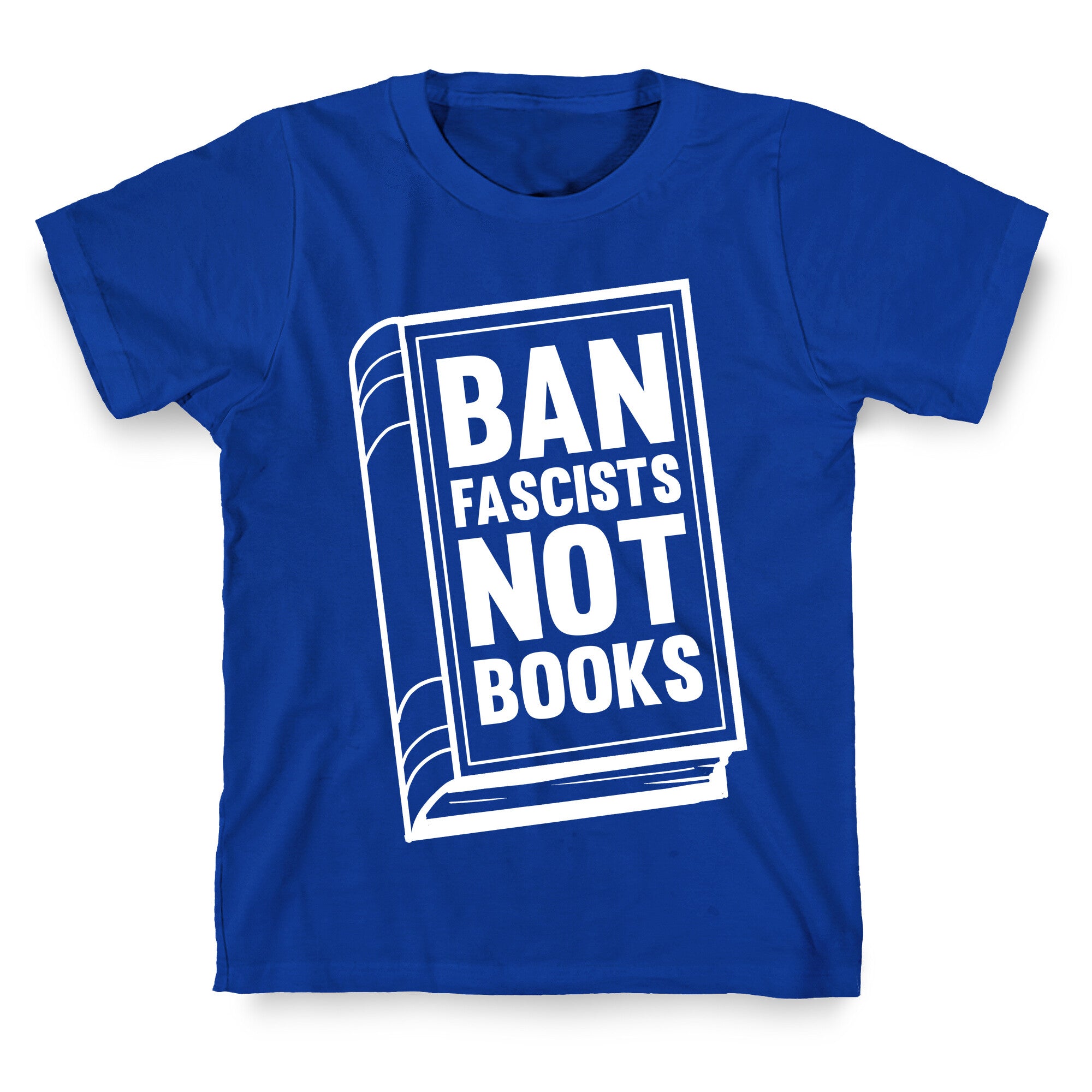 Ban Fascists Not Books T-Shirt