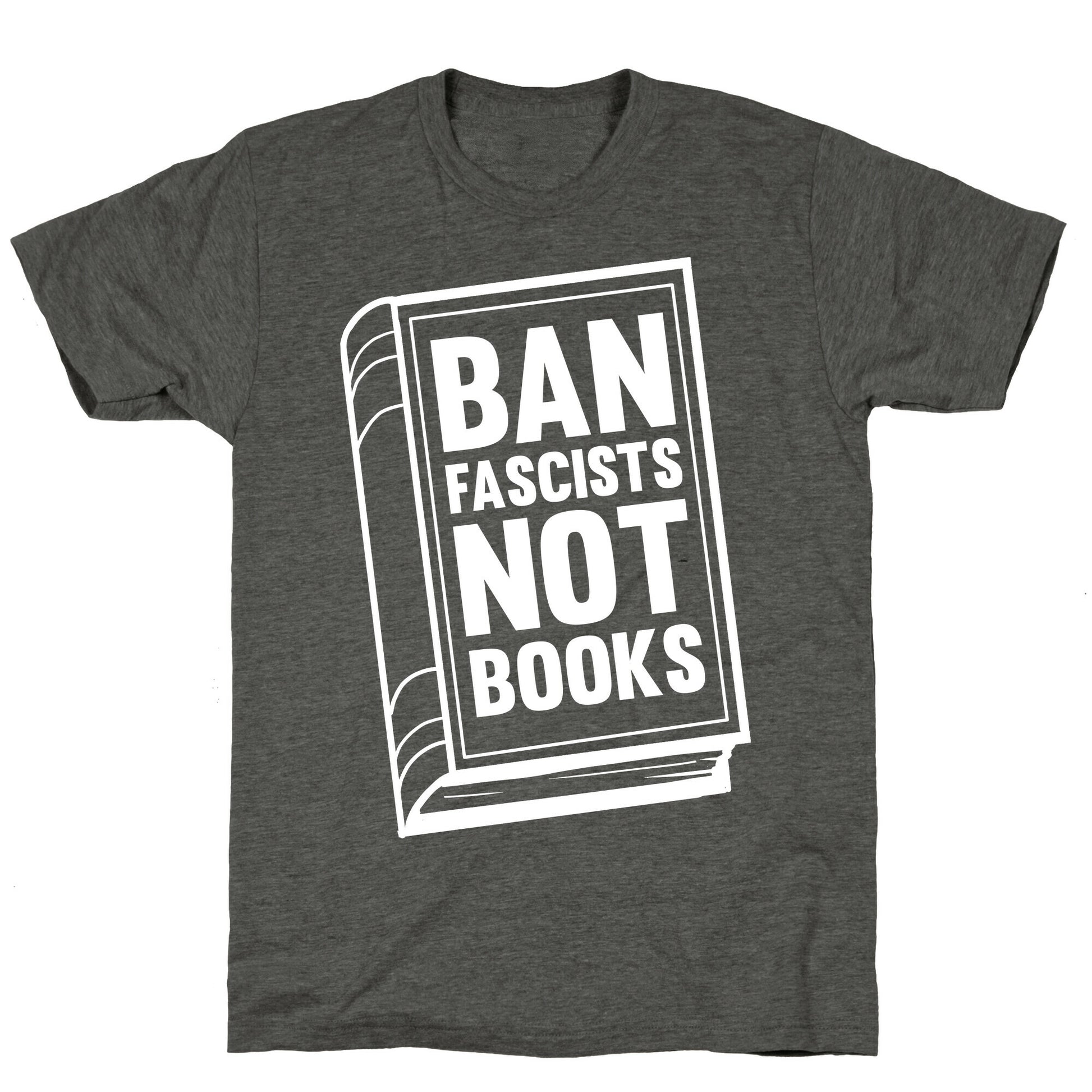 Ban Fascists Not Books Unisex Triblend Tee