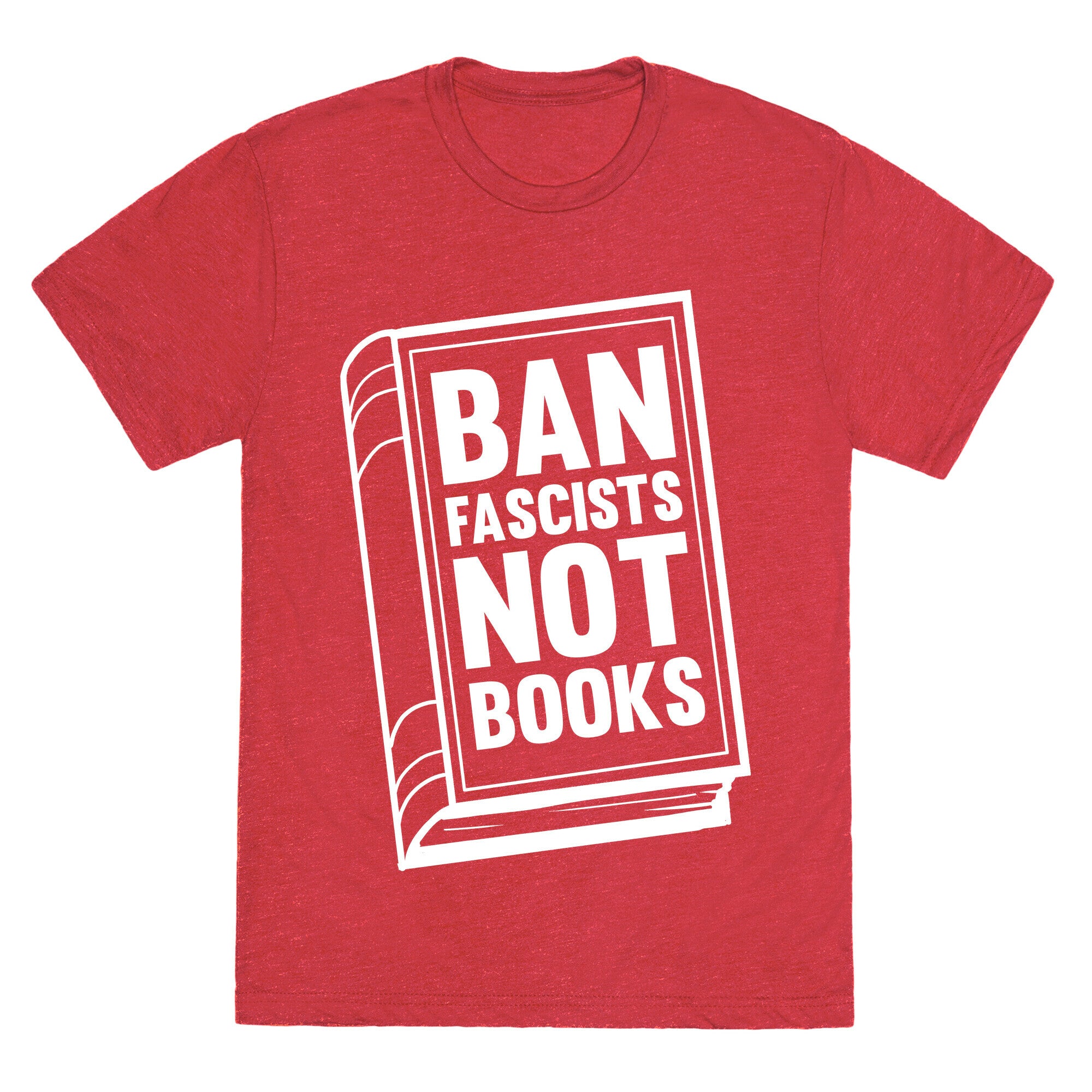 Ban Fascists Not Books Unisex Triblend Tee
