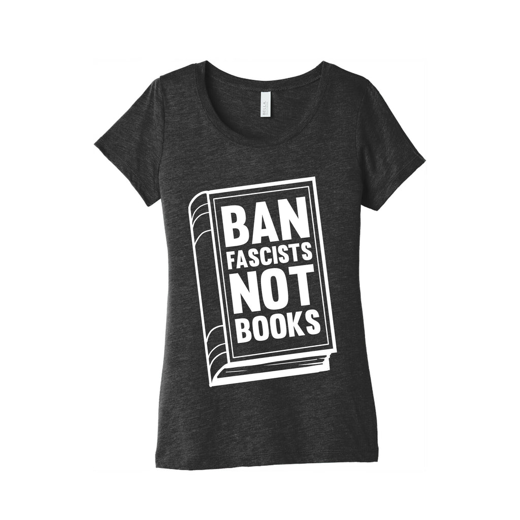 Ban Fascists Not Books Women's Triblend Tee