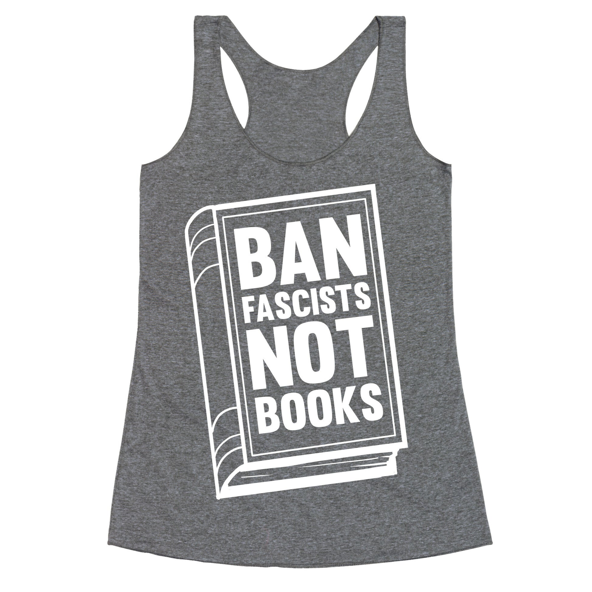 Ban Fascists Not Books Racerback Tank