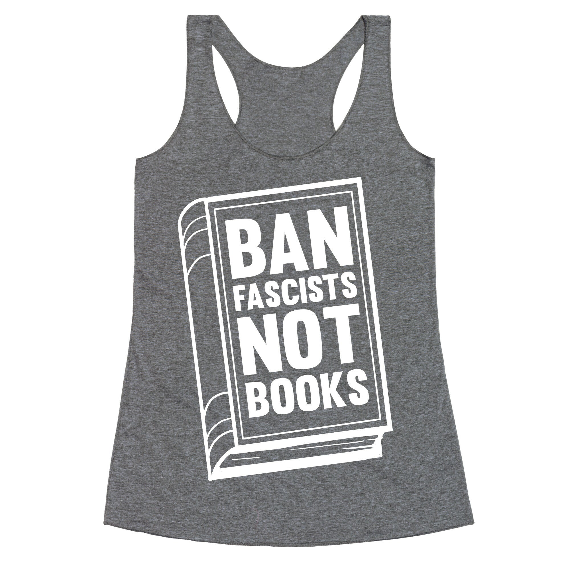 Ban Fascists Not Books Racerback Tank