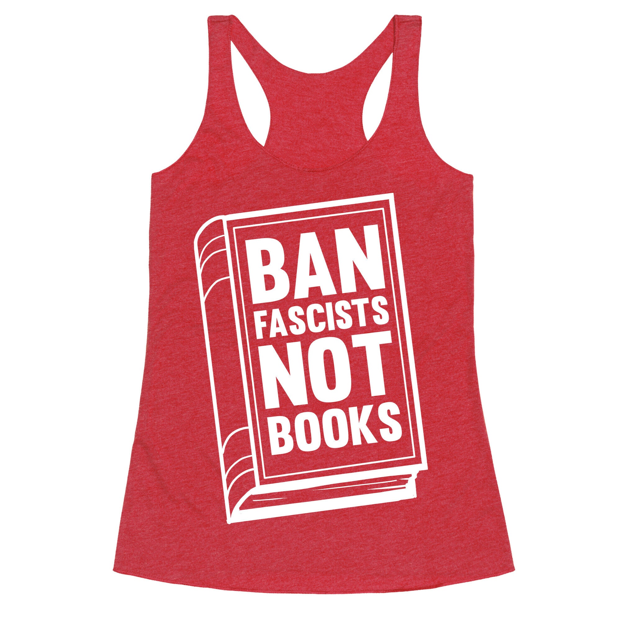 Ban Fascists Not Books Racerback Tank