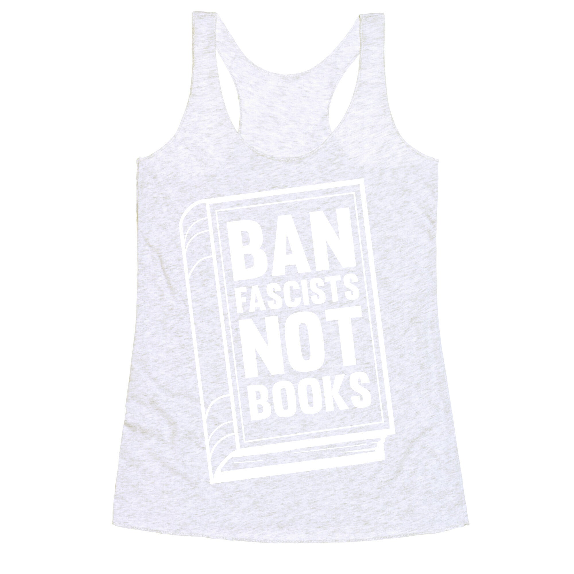 Ban Fascists Not Books Racerback Tank
