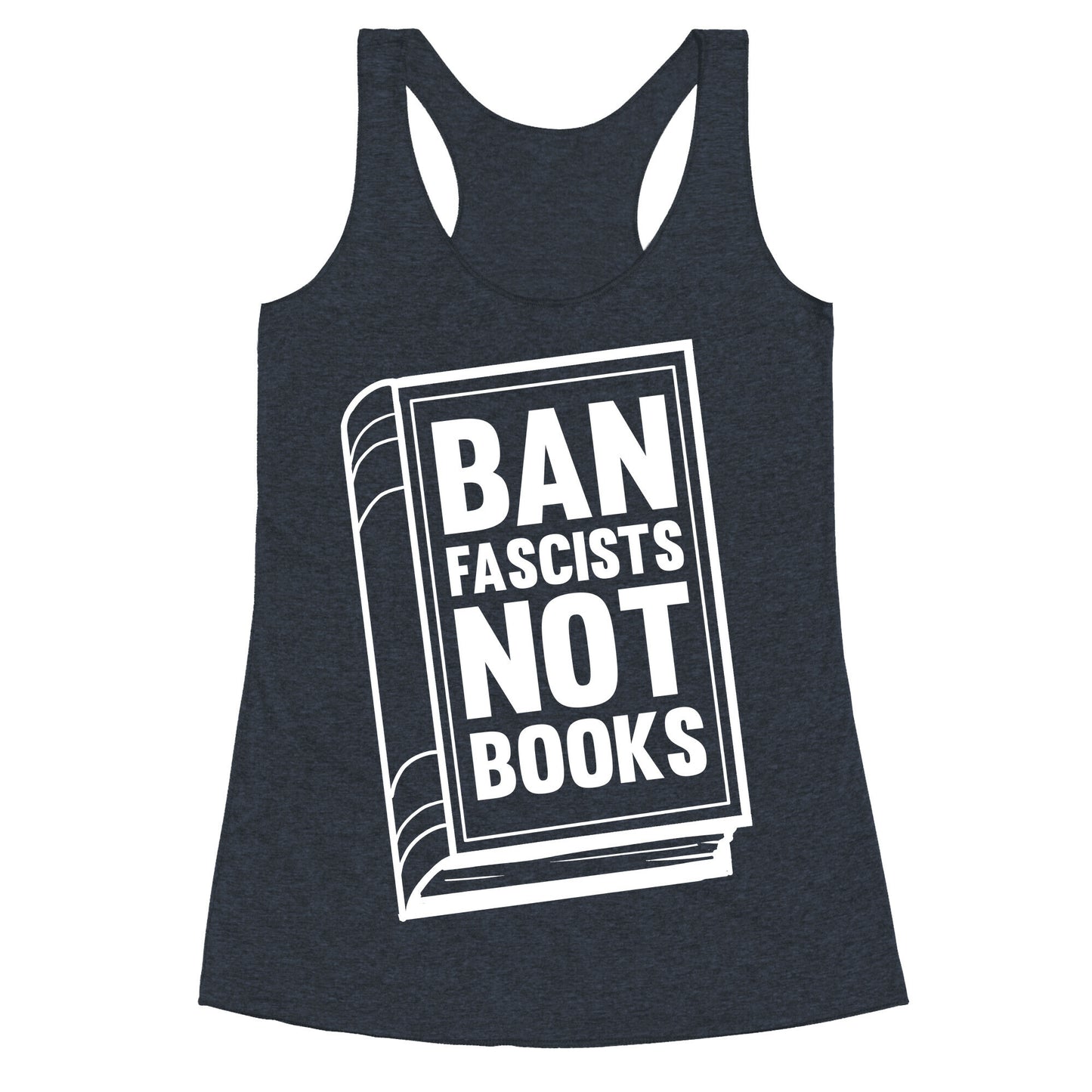 Ban Fascists Not Books Racerback Tank