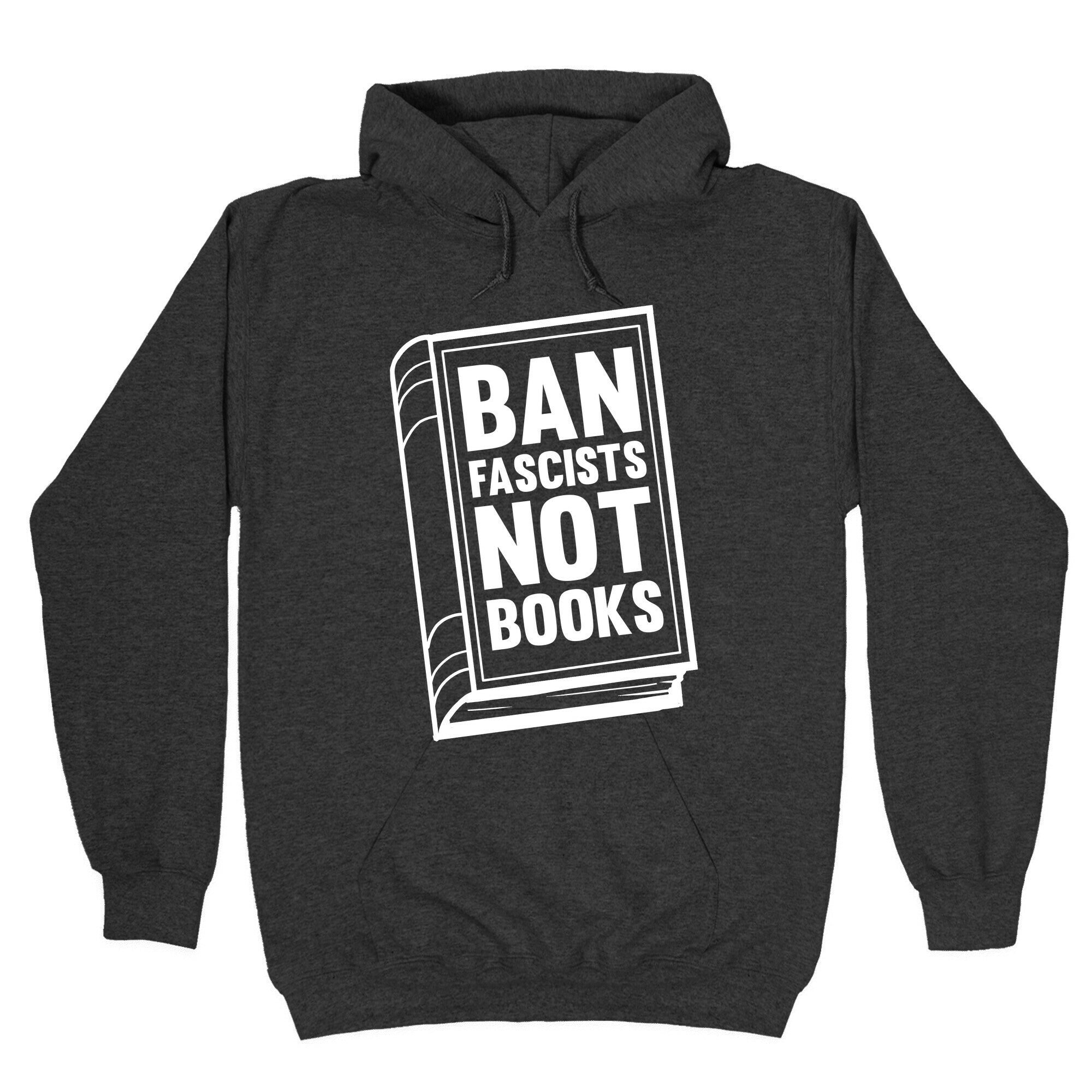 Ban Fascists Not Books Hoodie
