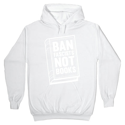 Ban Fascists Not Books Hoodie