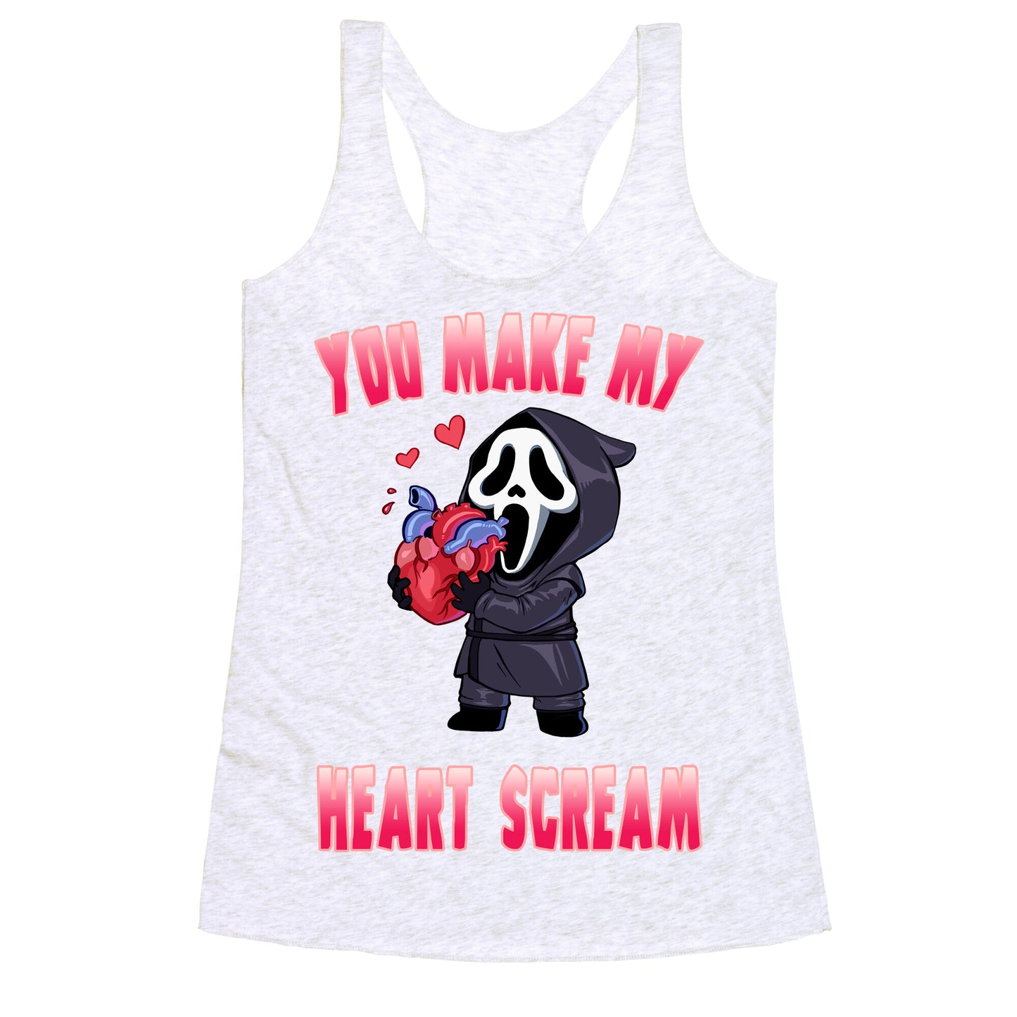 You Make My Heart Scream Racerback Tank