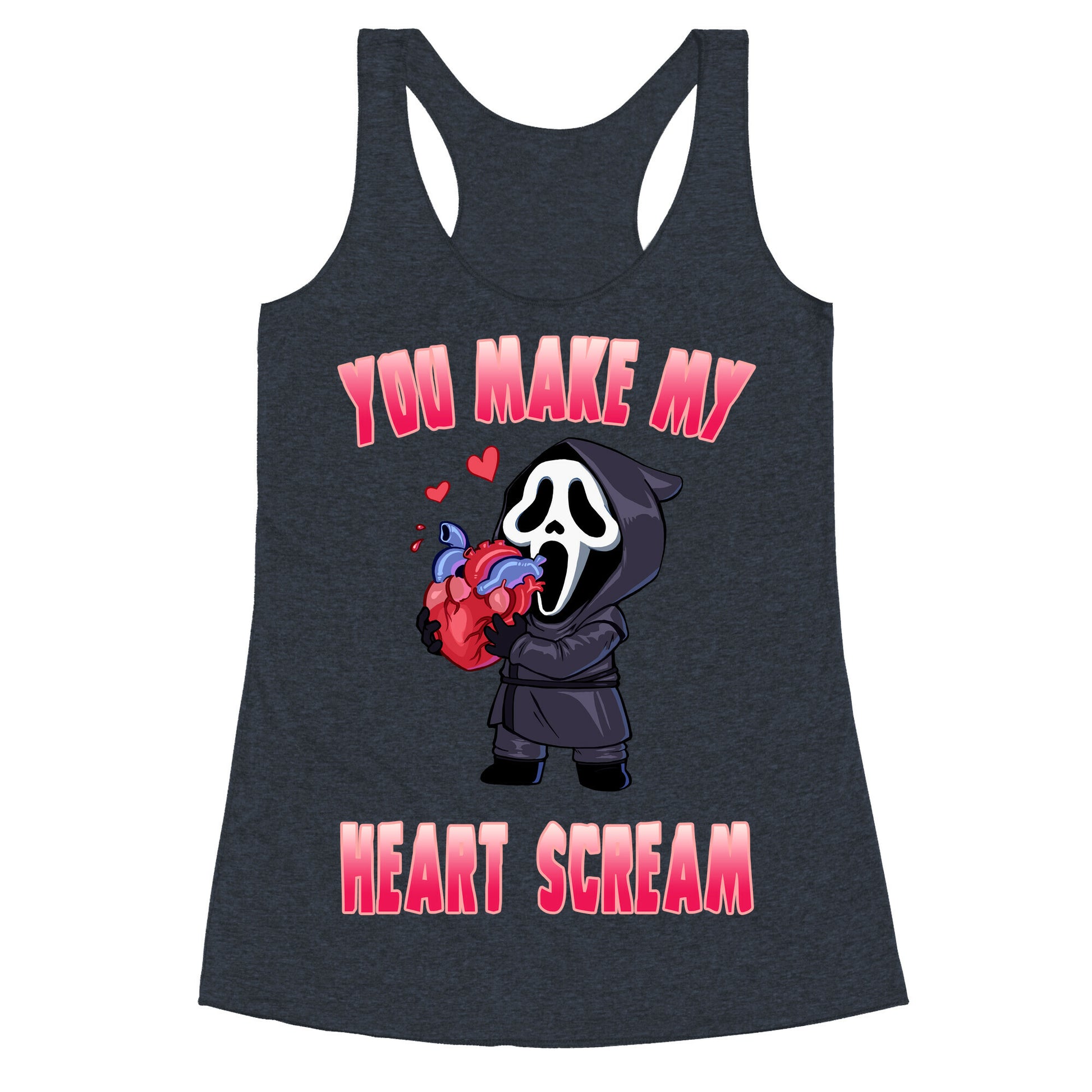 You Make My Heart Scream Racerback Tank