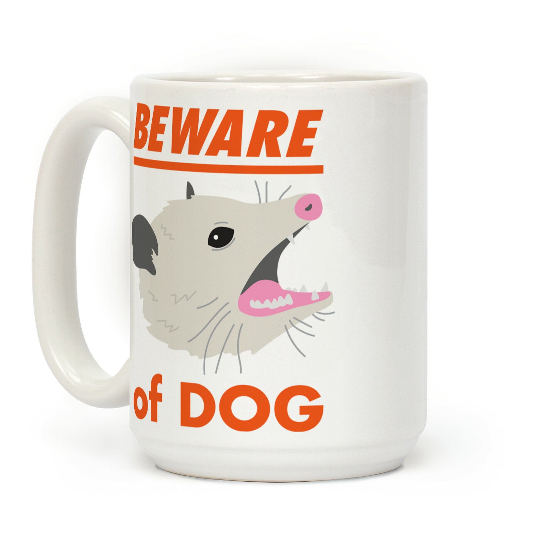 Beware of Dog (Opossum) Coffee Mug