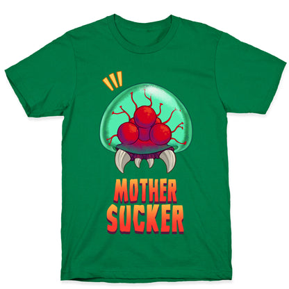 Mother Sucker T-Shirt