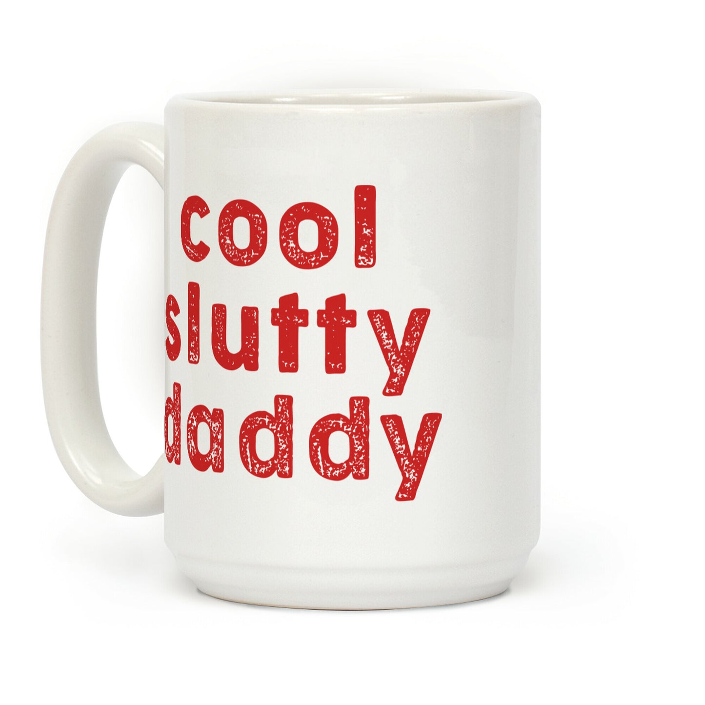 Cool Slutty Daddy Coffee Mug