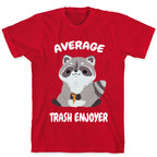 Average Trash Enjoyer T-Shirt