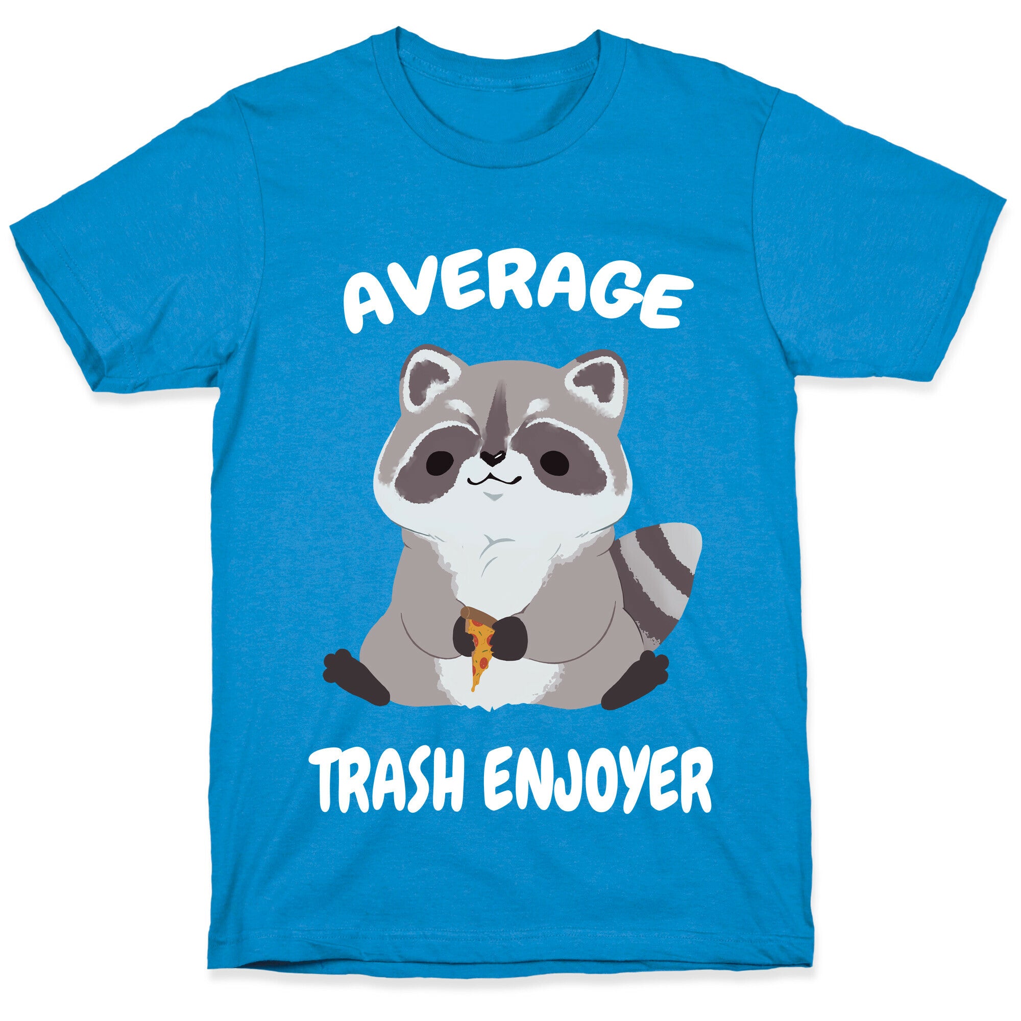 Average Trash Enjoyer T-Shirt