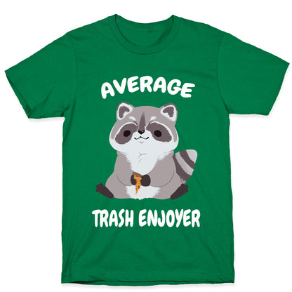 Average Trash Enjoyer T-Shirt