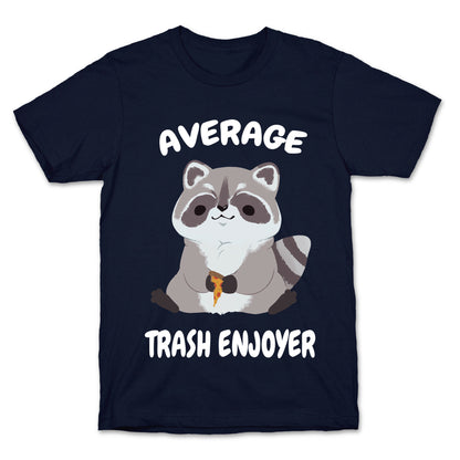 Average Trash Enjoyer T-Shirt