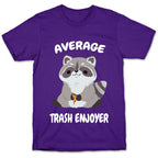 Average Trash Enjoyer T-Shirt