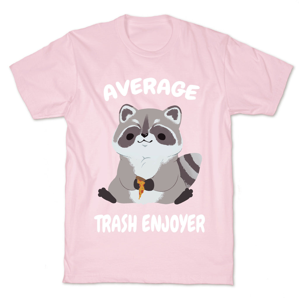 Average Trash Enjoyer T-Shirt