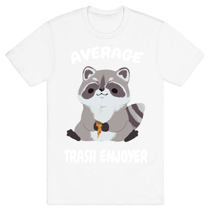 Average Trash Enjoyer T-Shirt