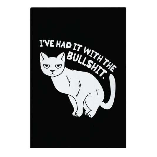 I've Had it with The Bullshit Cat Garden Flag