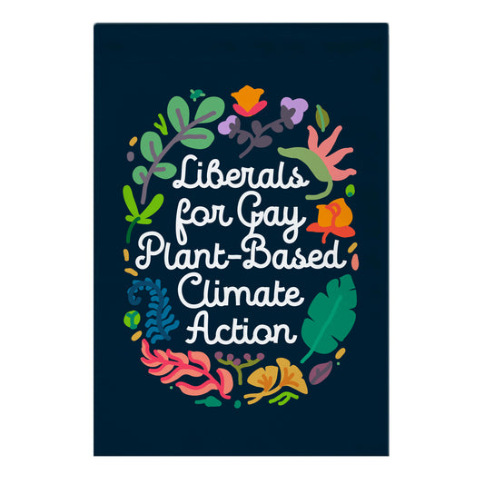 Liberals For Gay Plant-Based Climate Action Garden Flag