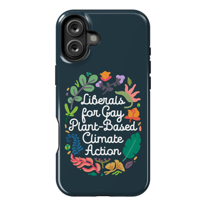 Liberals For Gay Plant-Based Climate Action Phone Case