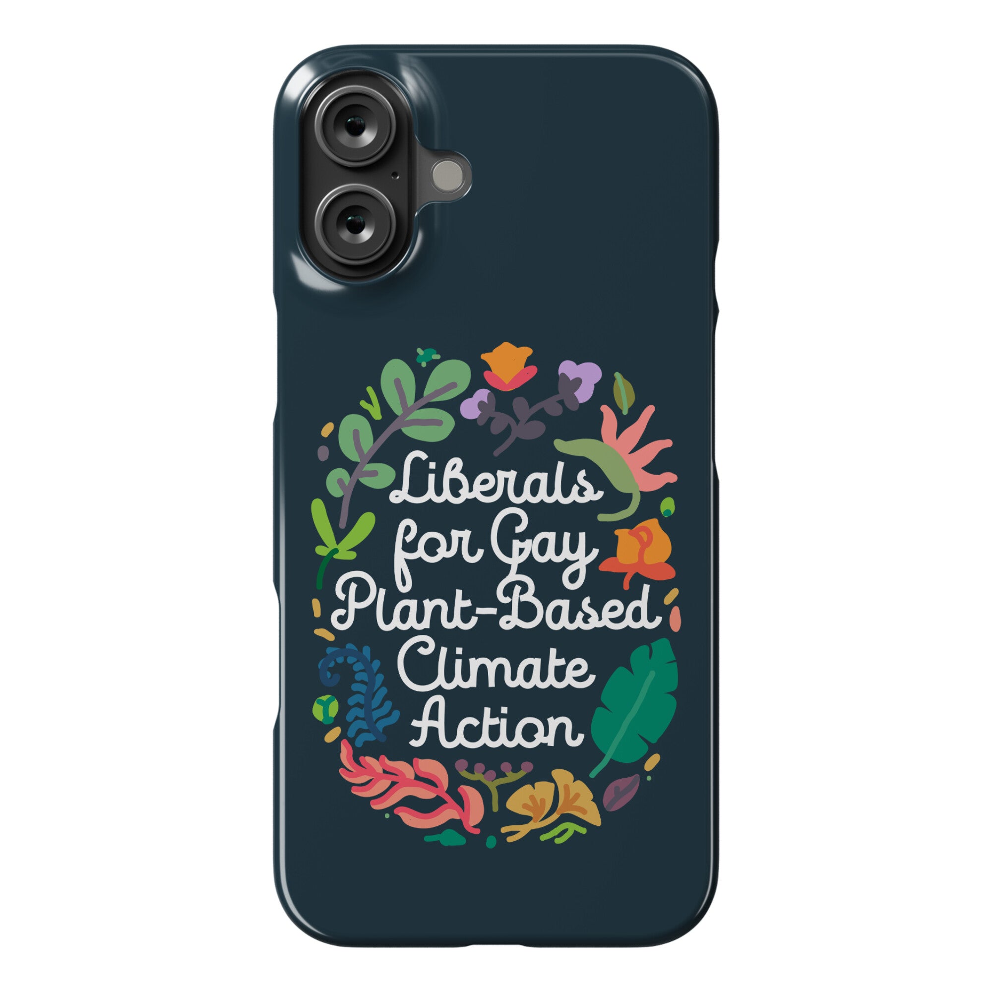 Liberals For Gay Plant-Based Climate Action Phone Case