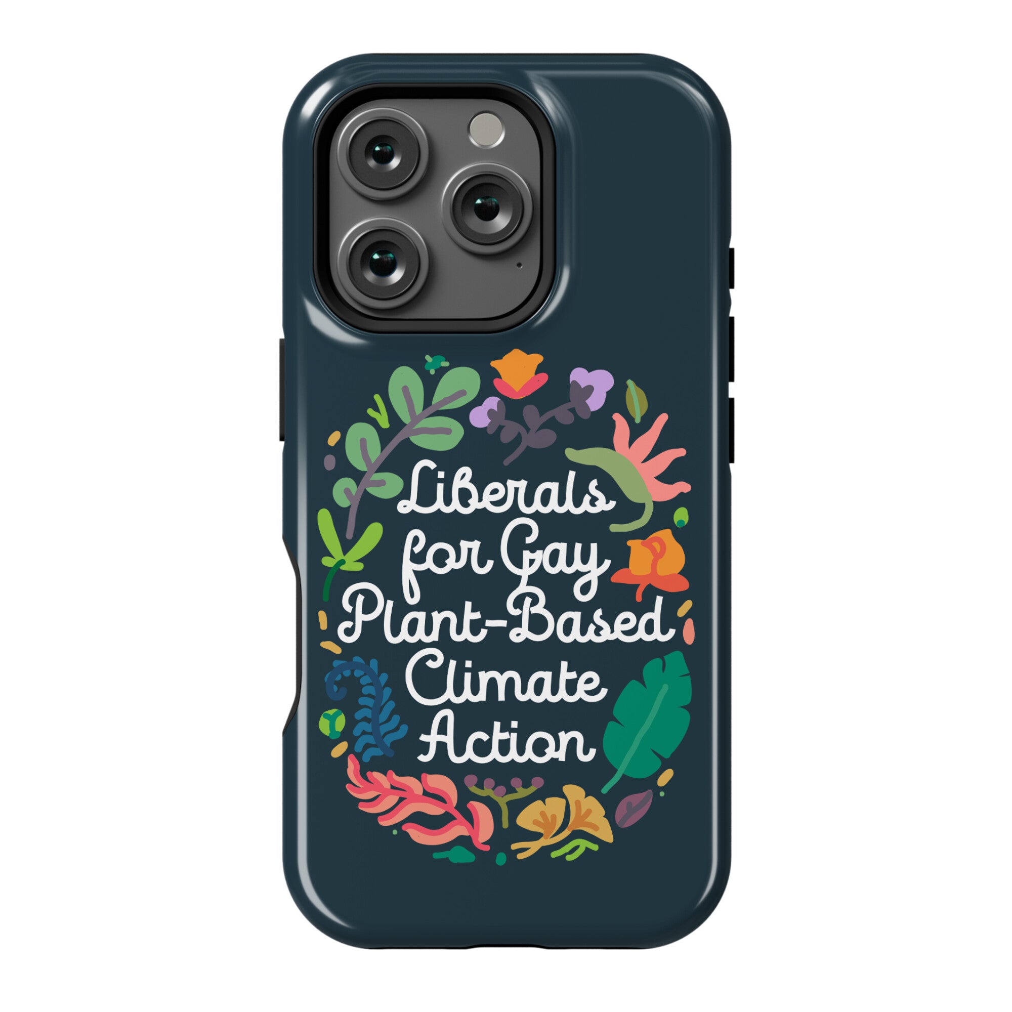 Liberals For Gay Plant-Based Climate Action Phone Case