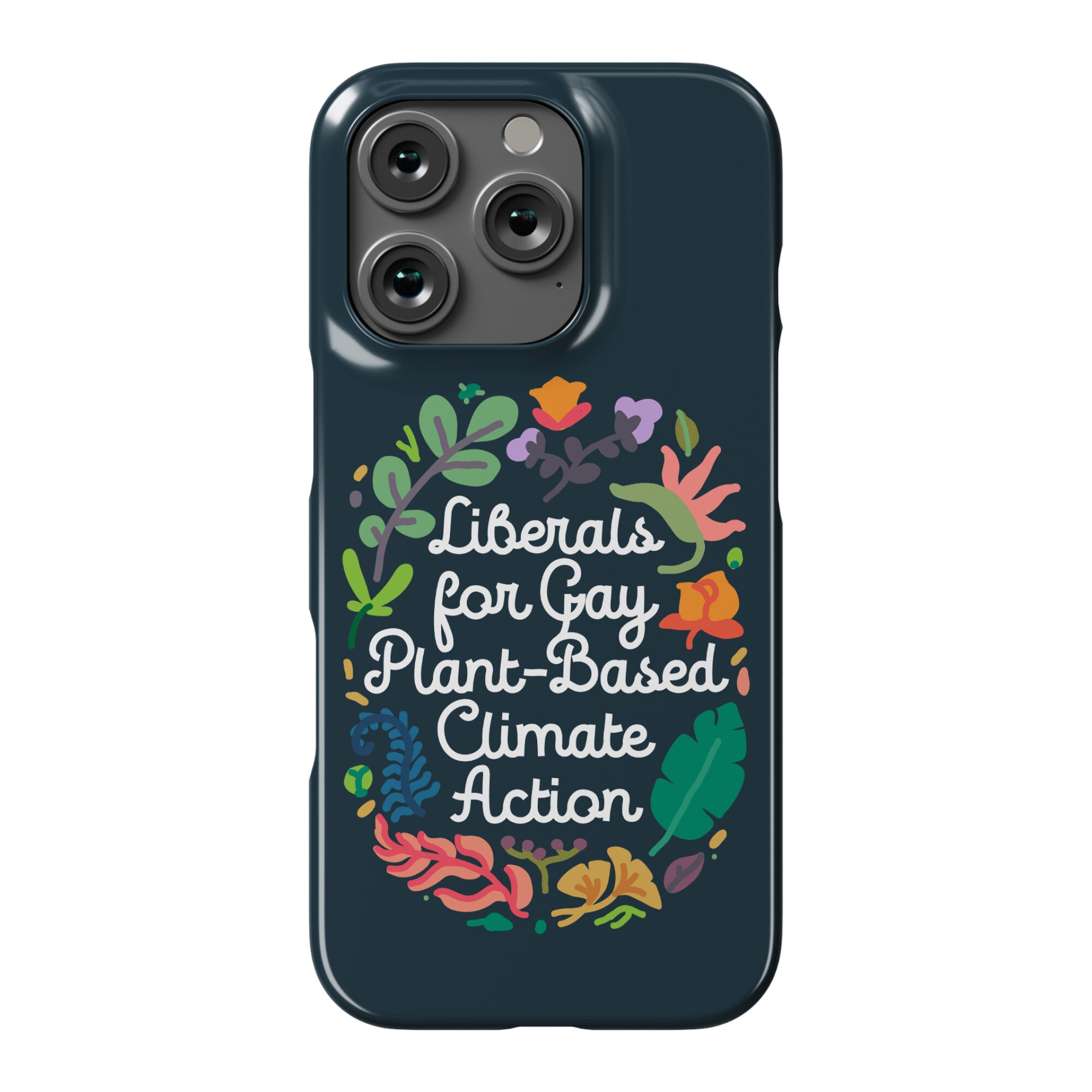 Liberals For Gay Plant-Based Climate Action Phone Case