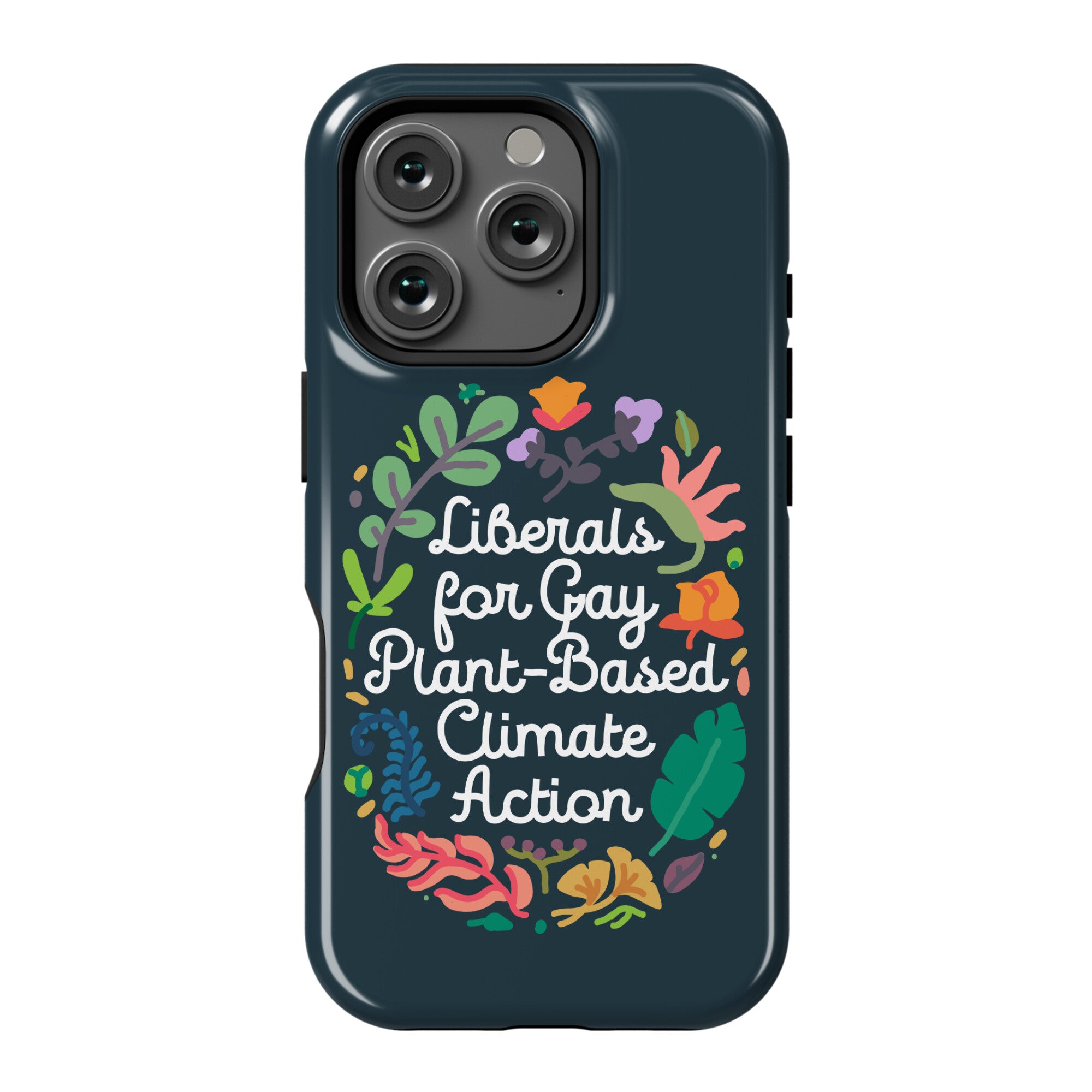 Liberals For Gay Plant-Based Climate Action Phone Case