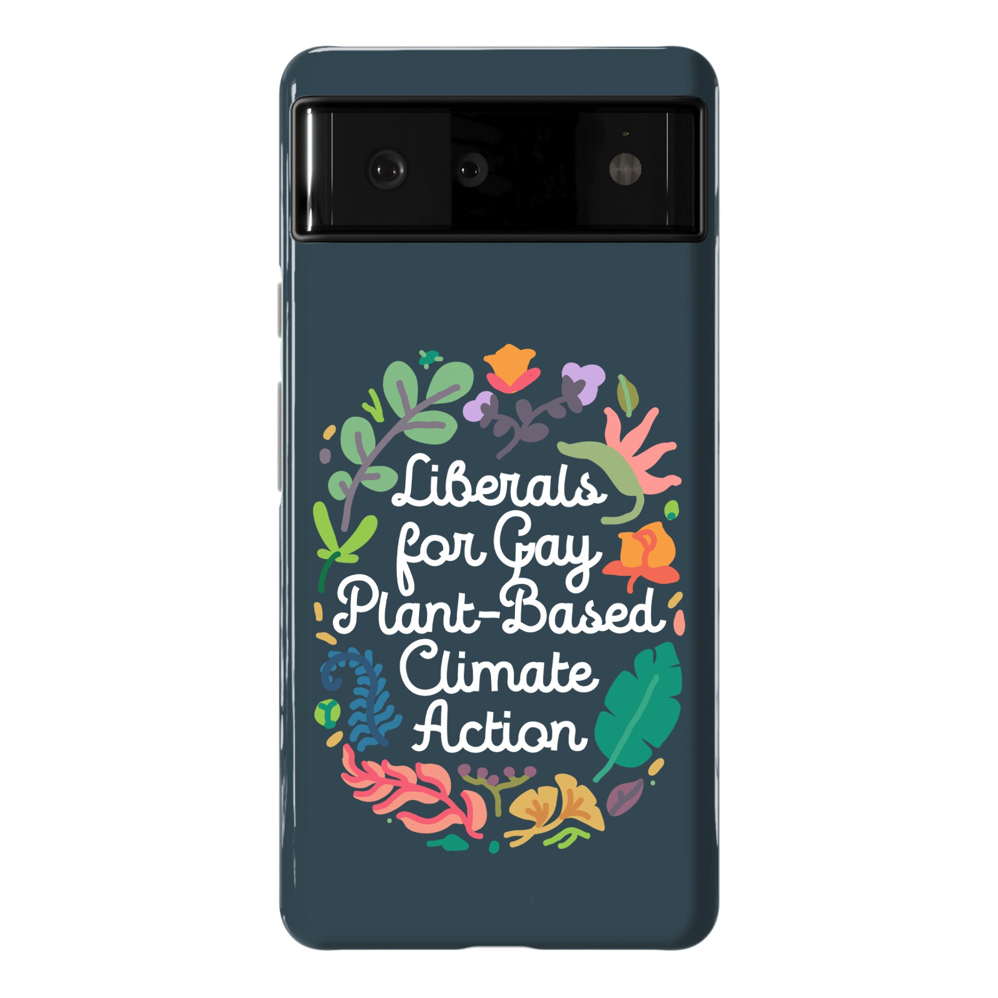 Liberals For Gay Plant-Based Climate Action Phone Case