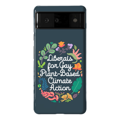 Liberals For Gay Plant-Based Climate Action Phone Case