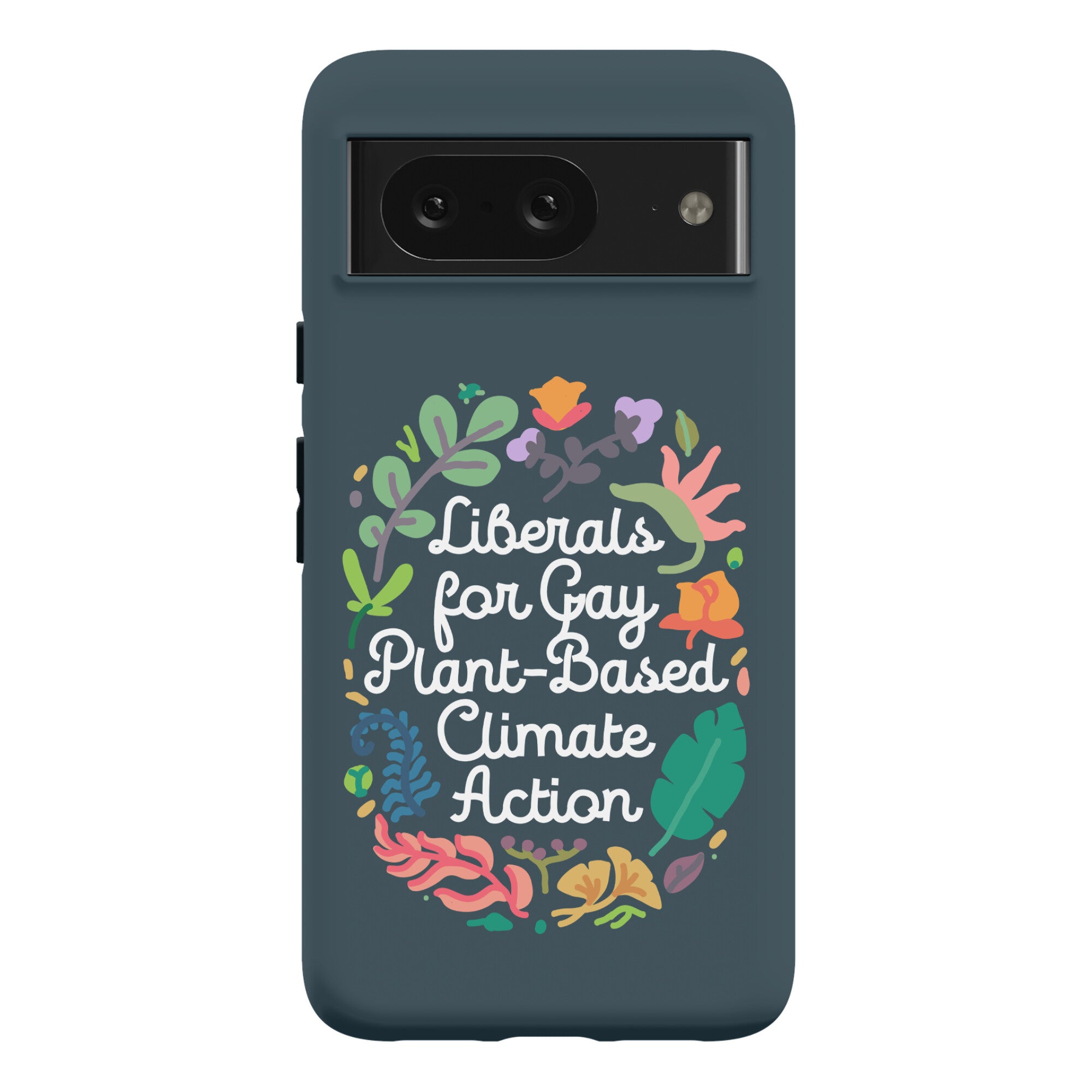 Liberals For Gay Plant-Based Climate Action Phone Case