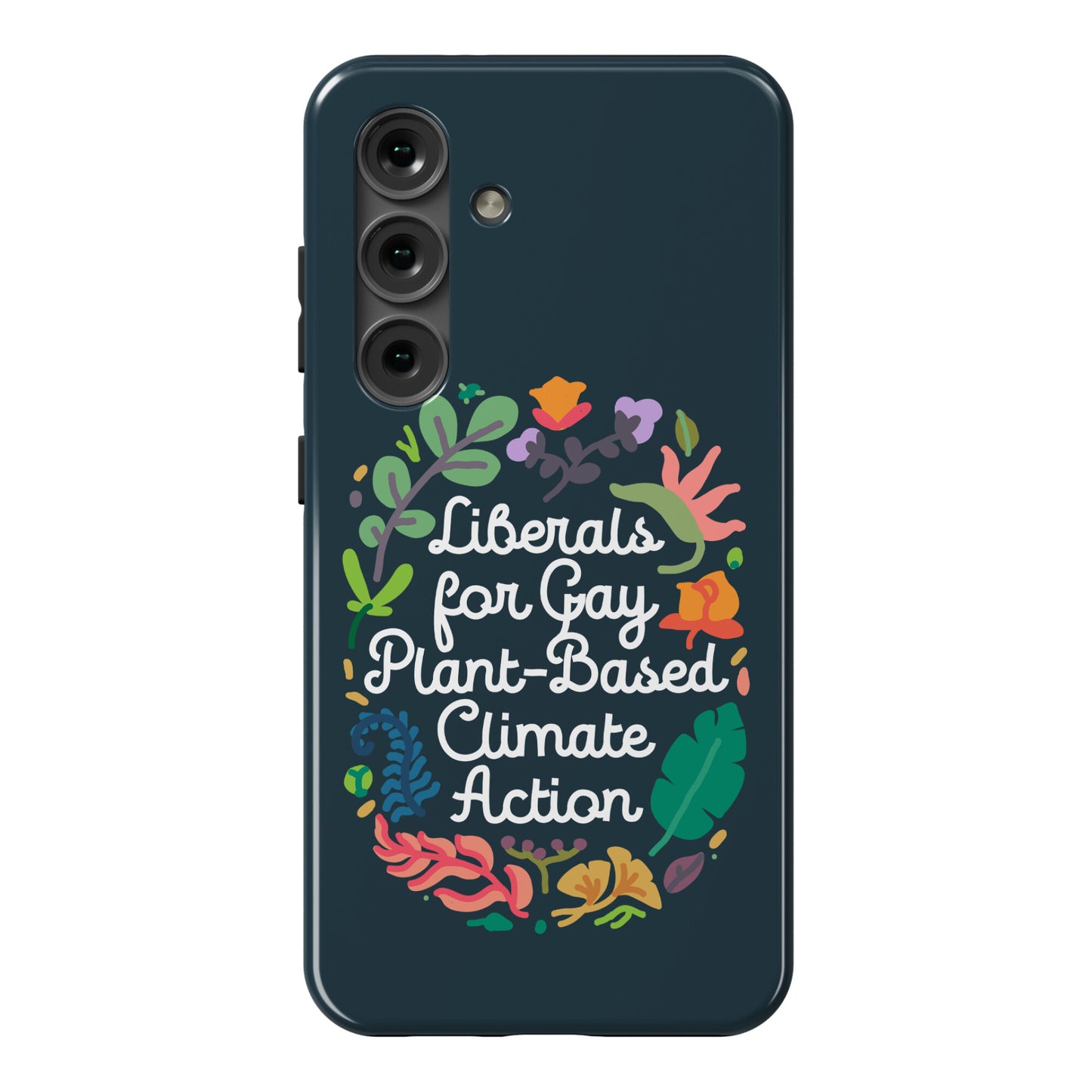 Liberals For Gay Plant-Based Climate Action Phone Case