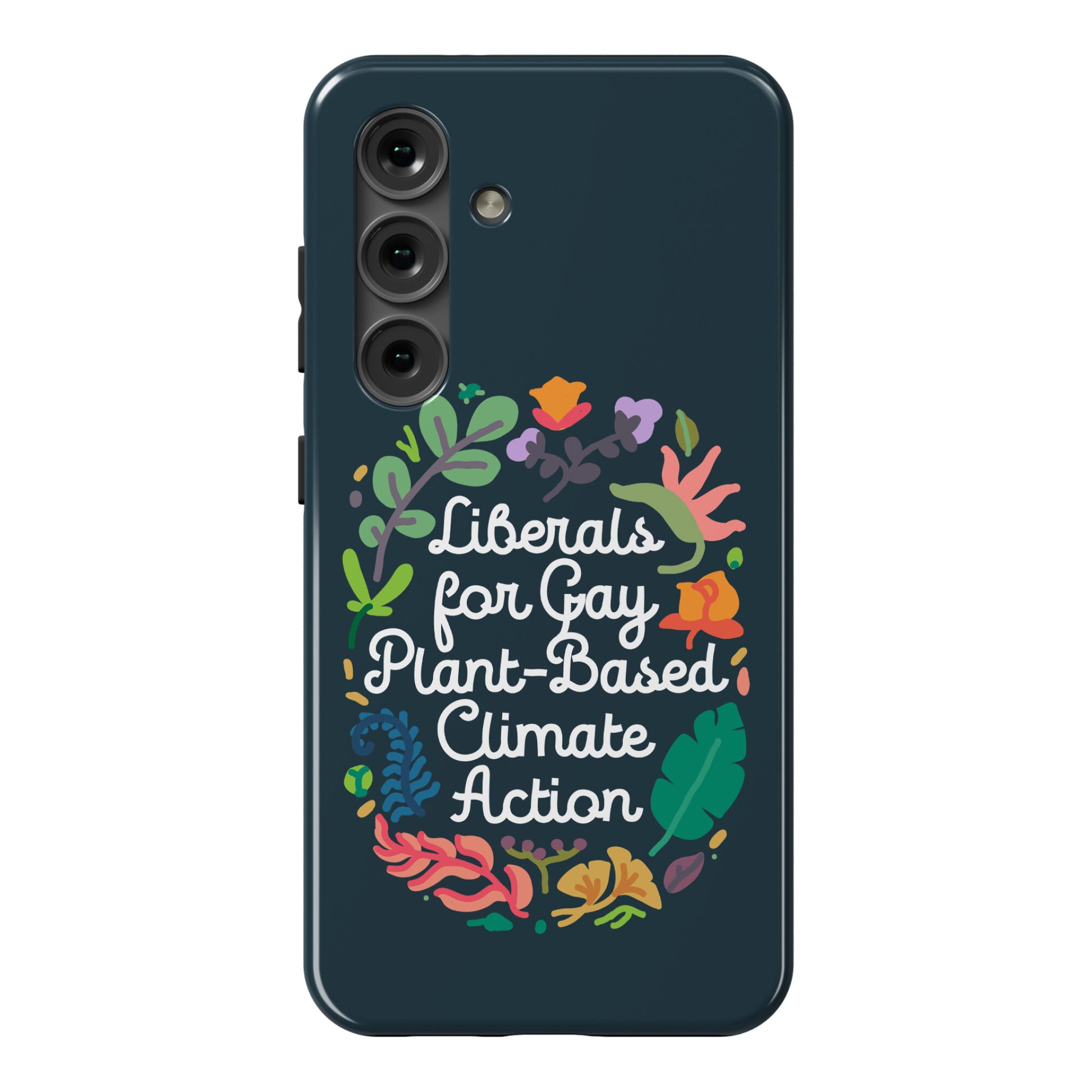 Liberals For Gay Plant-Based Climate Action Phone Case