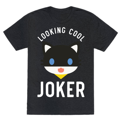 Looking Cool Joker Unisex Triblend Tee