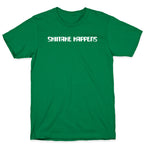 Shiitake Happens T-Shirt