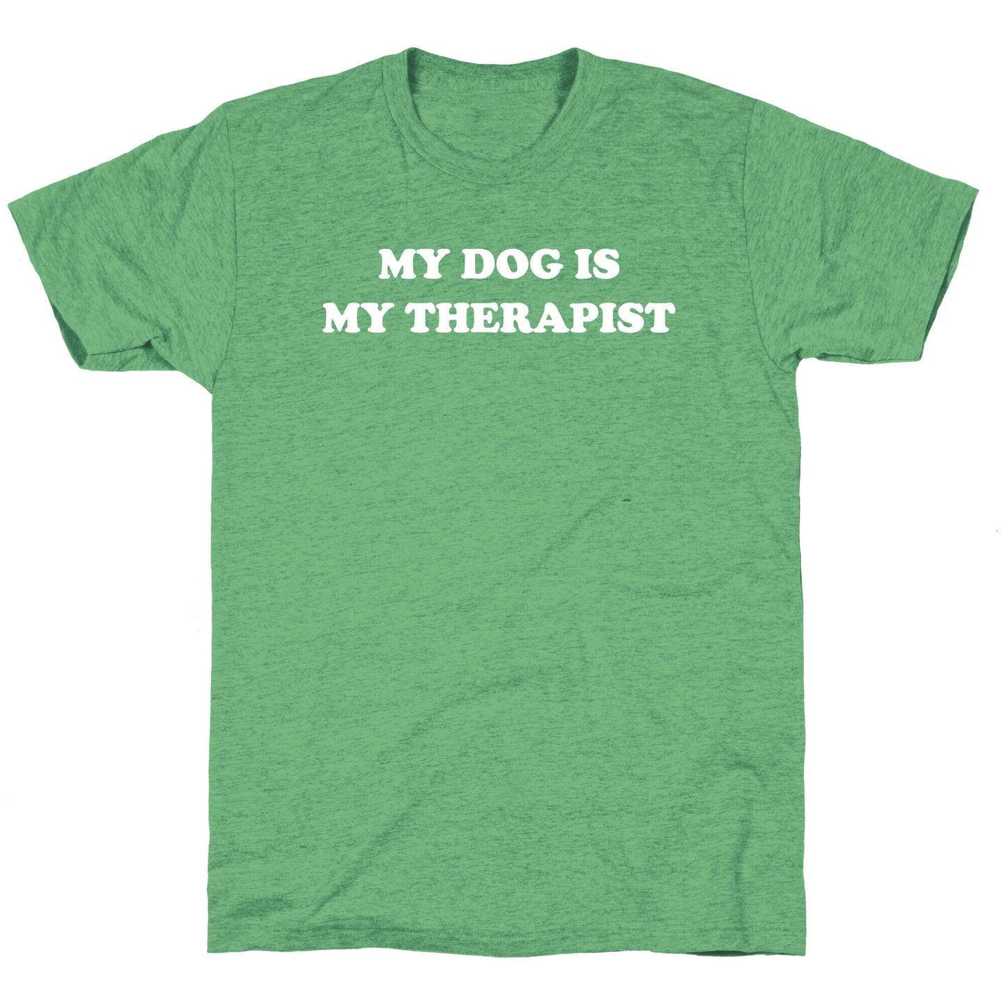 My Dog Is My Therapist Unisex Triblend Tee