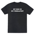 My Dog Is My Therapist Unisex Triblend Tee