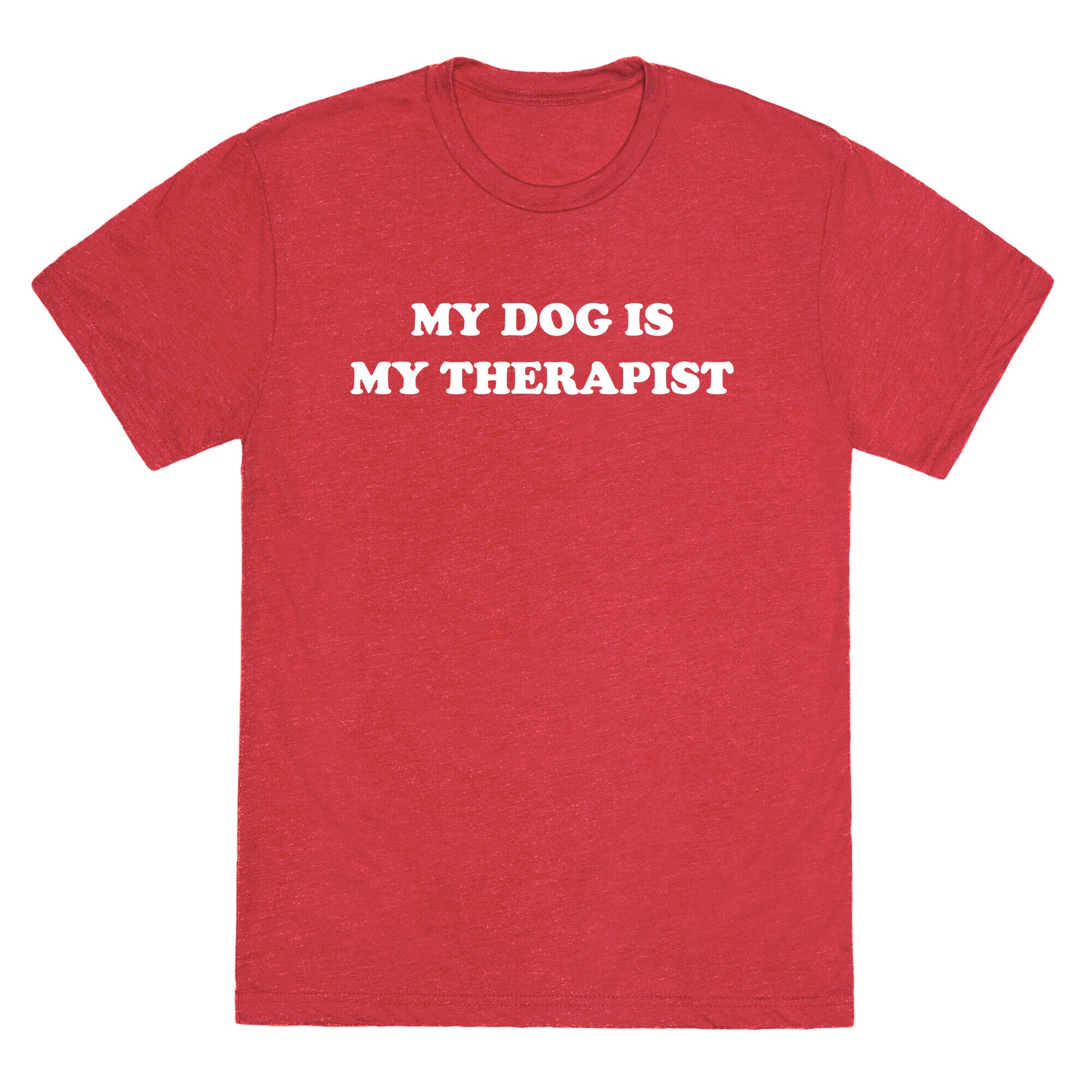 My Dog Is My Therapist Unisex Triblend Tee