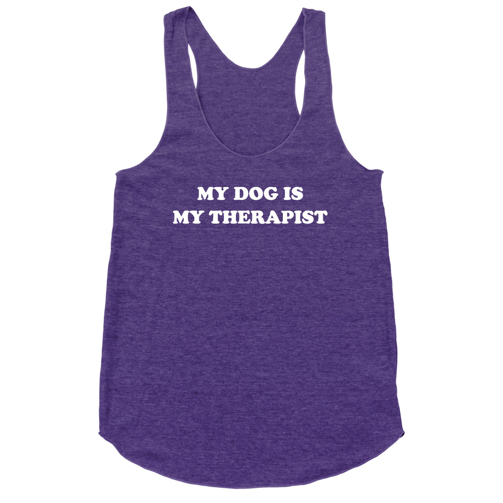 My Dog Is My Therapist Racerback Tank