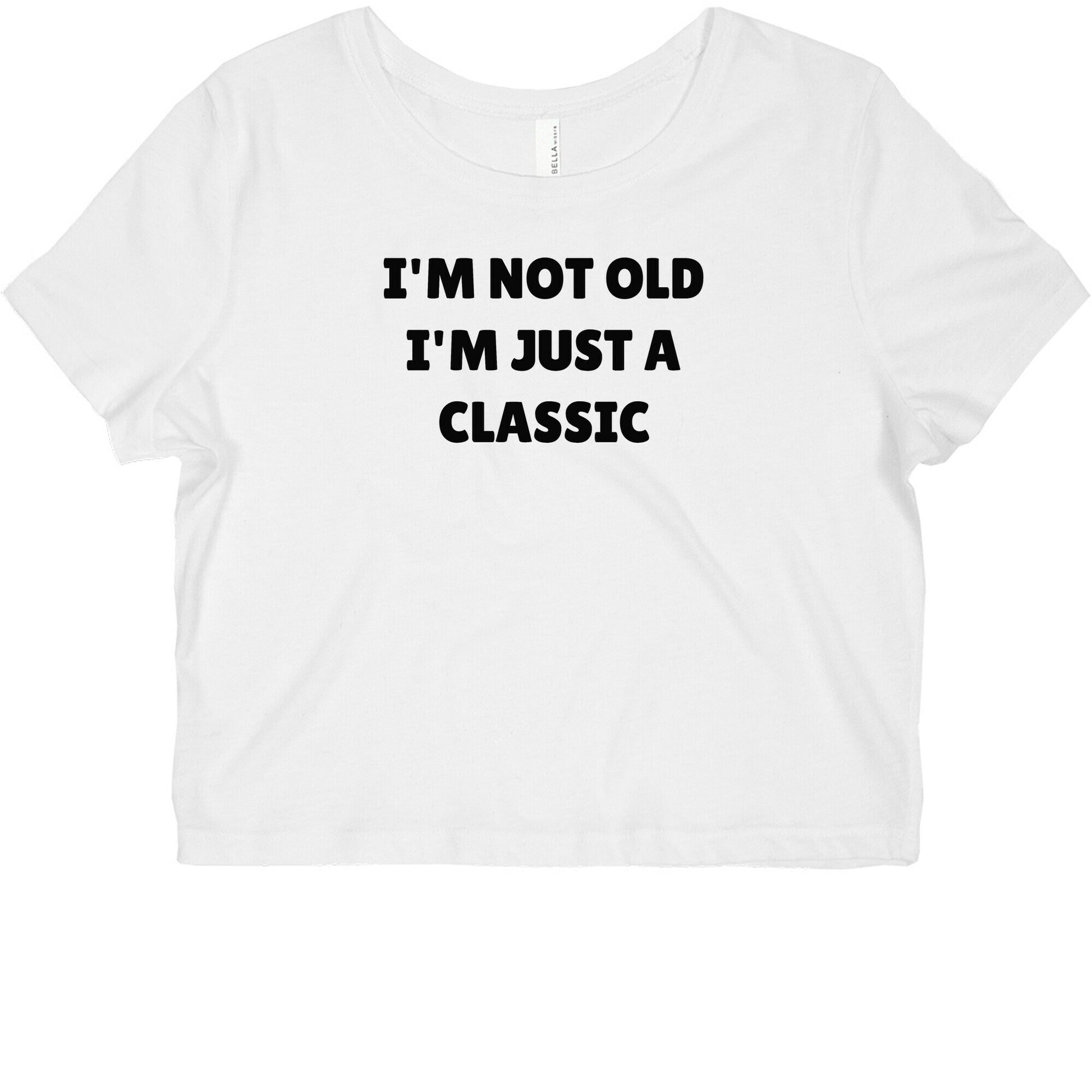 I'm Not Old, I'm Just A Classic (Like A Dad) Graphic Baby Tee